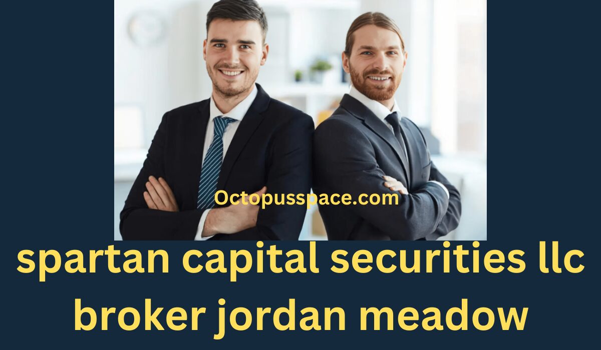 spartan capital securities llc broker jordan meadow