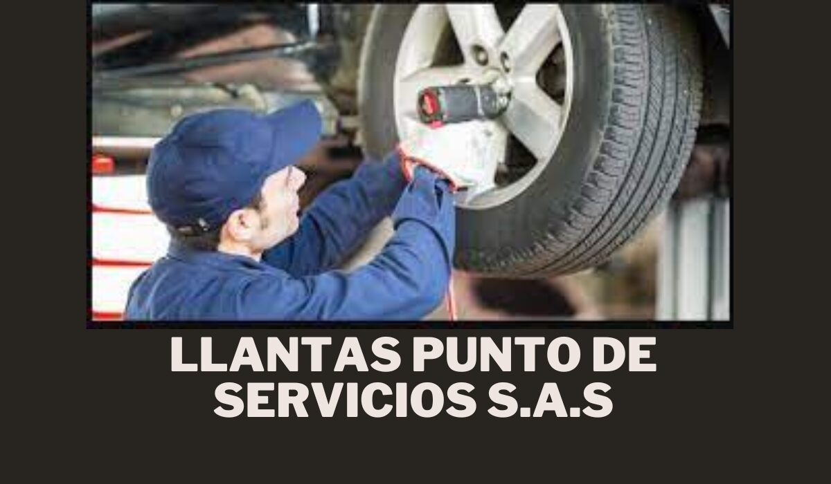 llantas punto de servicios s.a.s