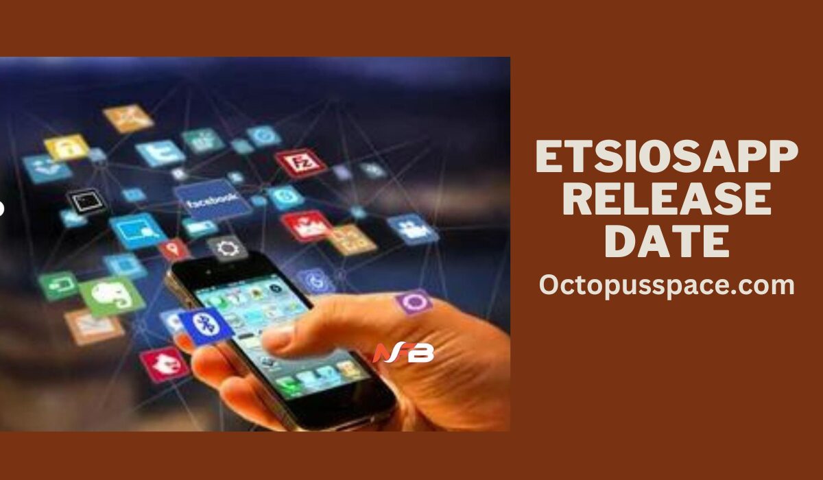 etsiosapp release date