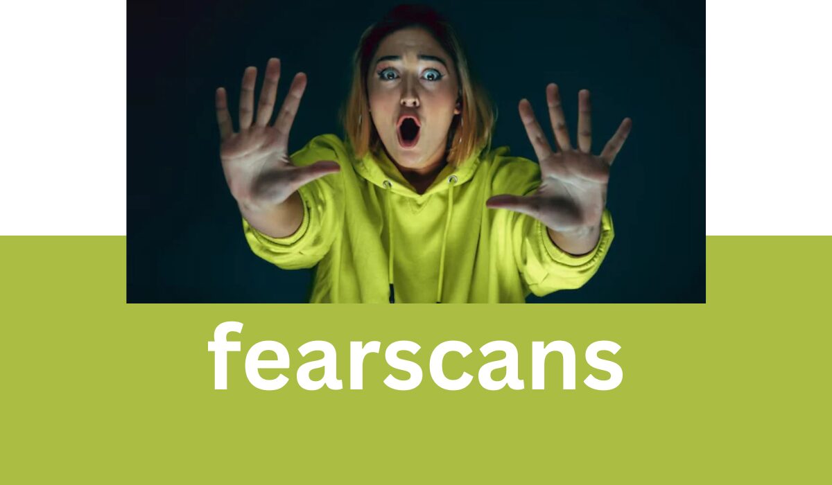 fearscans