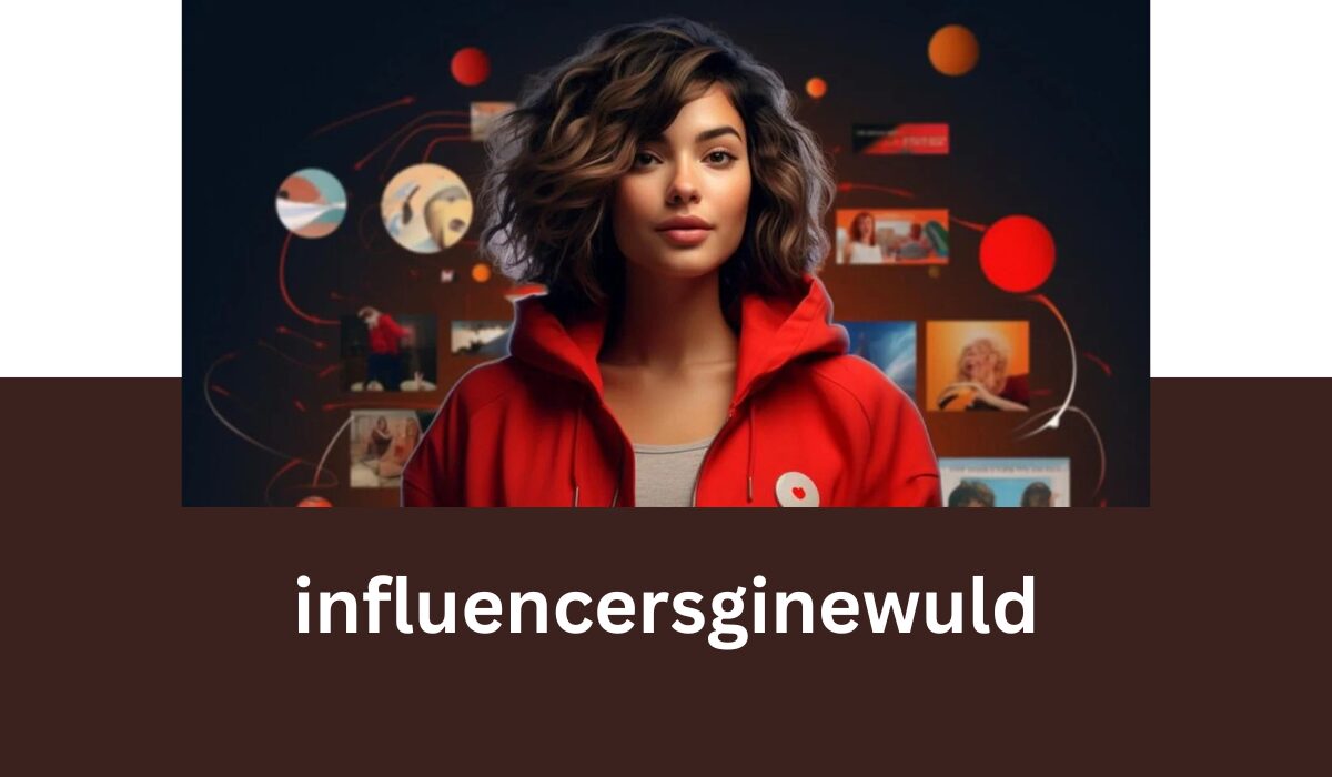 influencersginewuld