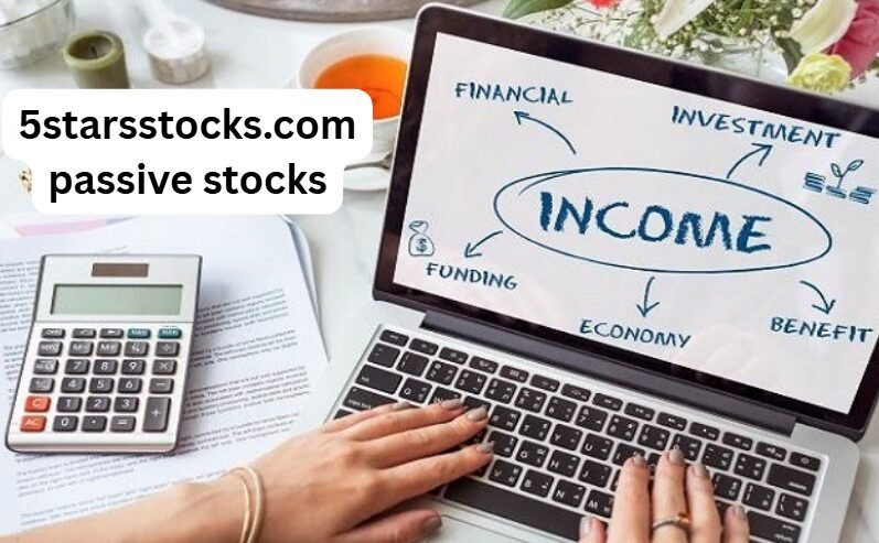 5starsstocks.com passive stocks