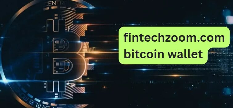 fintechzoom.com bitcoin wallet