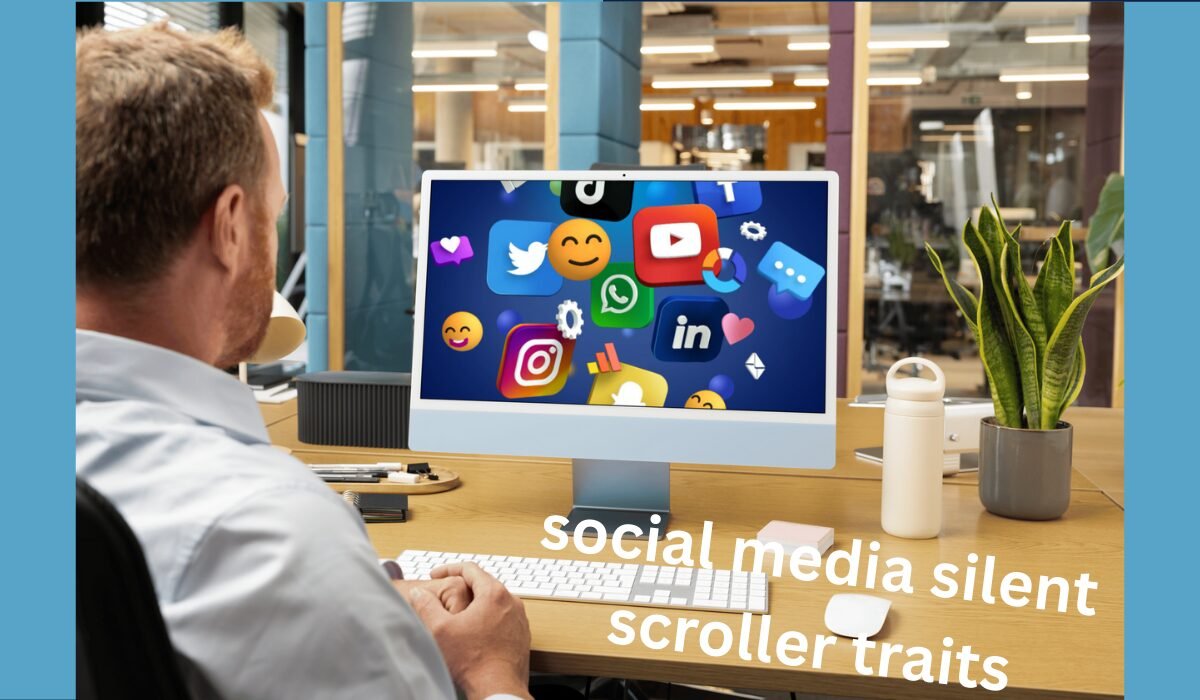 social media silent scroller traits